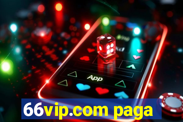 66vip.com paga